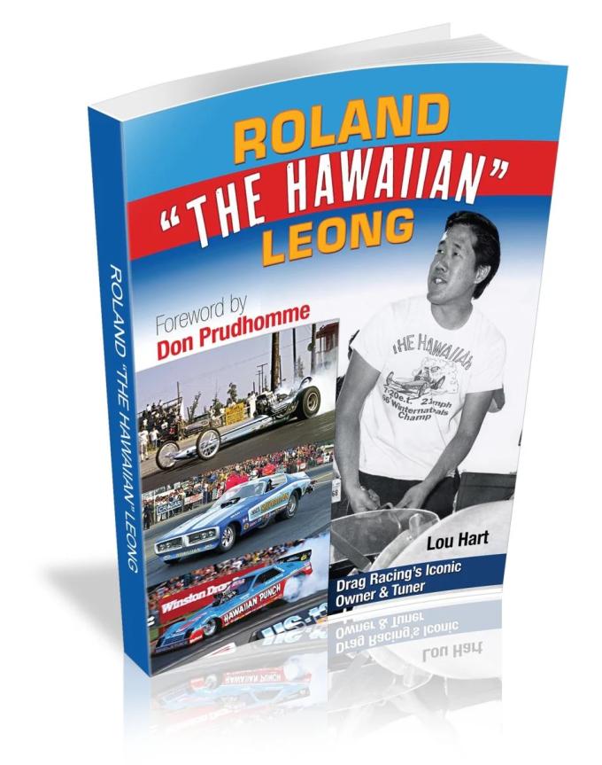 Cartech Auto Books Roland Leong "The Hawaiian": Drag Racing’s Iconic Owner & Tuner CT695