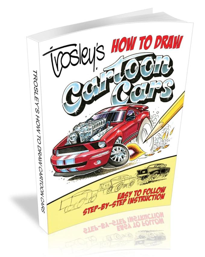 Cartech Auto Books Trosley's How to Draw Cartoon Cars CT557P