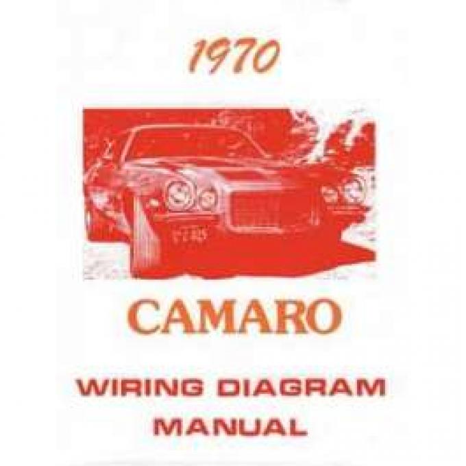 Camaro Wiring Diagram Manual, 1970