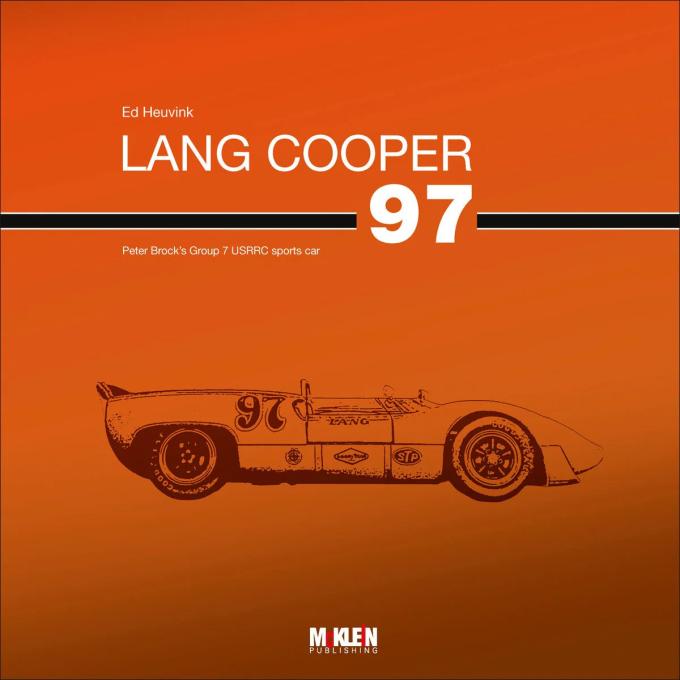 Cartech Auto Books Lang Cooper: Peter Brock&rsquo;s Group 7 USRRC sports car MK601