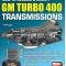 Cartech Auto Books How to Rebuild & Modify GM Turbo 400 Transmissions SA186