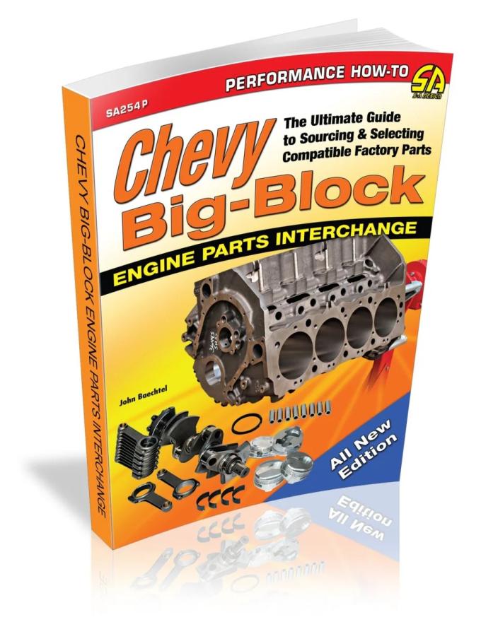 Cartech Auto Books Chevy Big-Block Engine Parts Interchange: The Ultimate Guide to Sourcing and Selecting Compatible Factory Parts SA254P