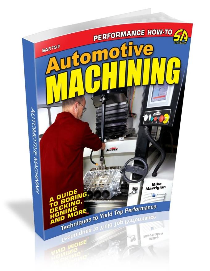 Cartech Auto Books Automotive Machining: A Guide to Boring, Decking, Honing & More SA378P