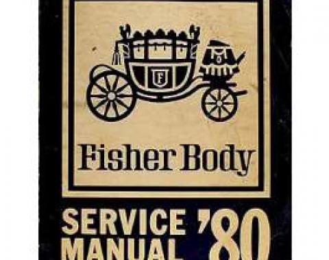 Firebird Fisher Body Service Manual, 1980