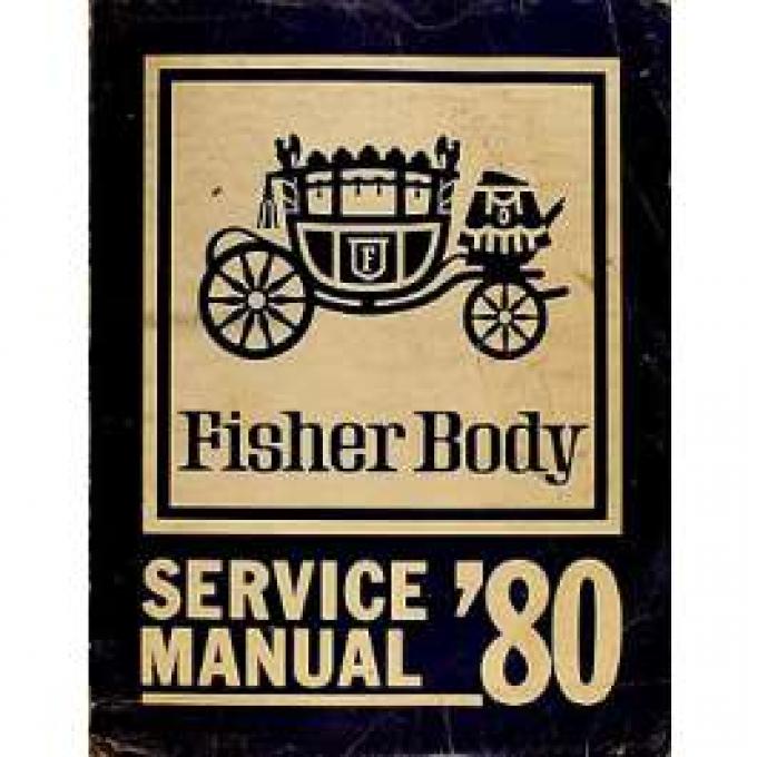 Firebird Fisher Body Service Manual, 1980