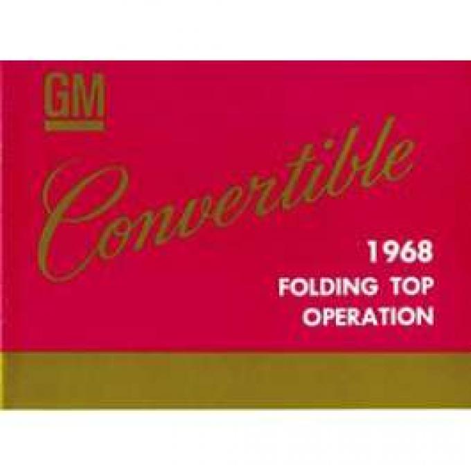 Firebird Convertible Folding Top Operation Manual, 1968