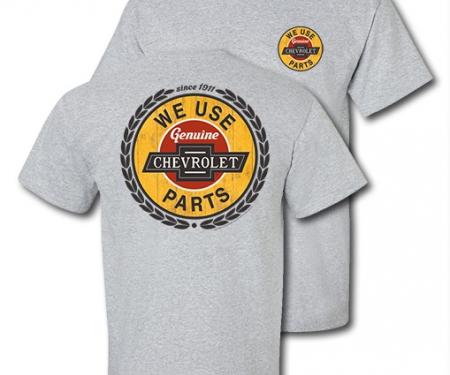 We Use Genuine Chevrolet Parts T-Shirt